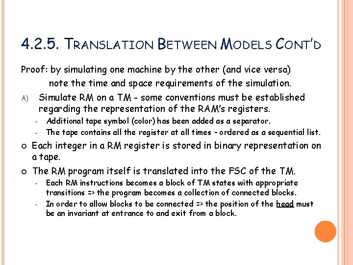 4. 2. 5. TRANSLATION BETWEEN MODELS CONT’D Proof: by simulating one machine by the