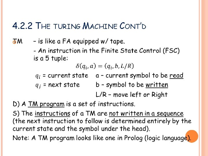 4. 2. 2 THE TURING MACHINE CONT’D 