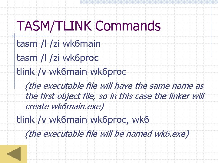 TASM/TLINK Commands tasm /l /zi wk 6 main tasm /l /zi wk 6 proc