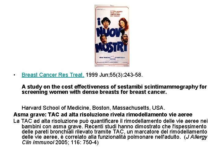  • Breast Cancer Res Treat. 1999 Jun; 55(3): 243 -58. A study on