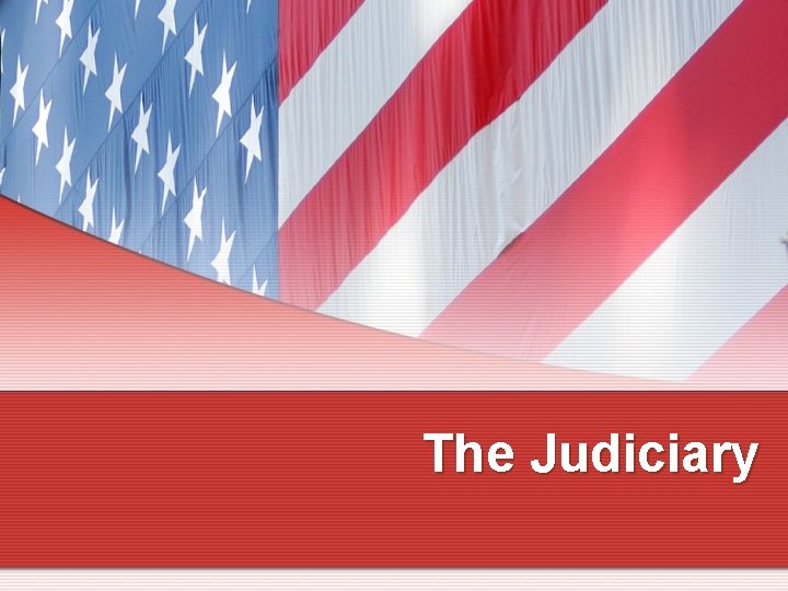 The Judiciary 