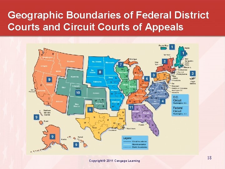 Geographic Boundaries of Federal District Courts and Circuit Courts of Appeals Copyright © 2011