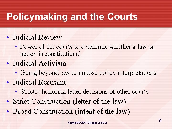 Policymaking and the Courts • Judicial Review • Power of the courts to determine