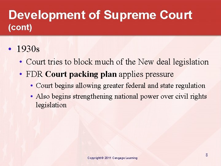 Development of Supreme Court (cont) • 1930 s • Court tries to block much