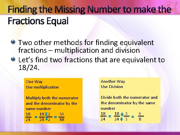 Finding the Missing Number to make the Fractions Equal Two other methods for finding