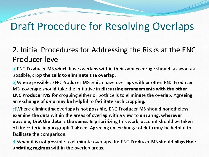 Draft Procedure for Resolving Overlaps 2. Initial Procedures for Addressing the Risks at the