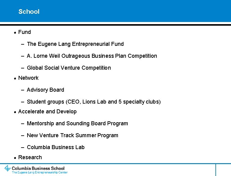 School ● Fund – The Eugene Lang Entrepreneurial Fund – A. Lorne Weil Outrageous