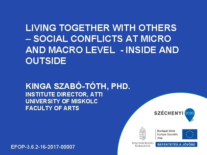 LIVING TOGETHER WITH OTHERS – SOCIAL CONFLICTS AT MICRO AND MACRO LEVEL - INSIDE