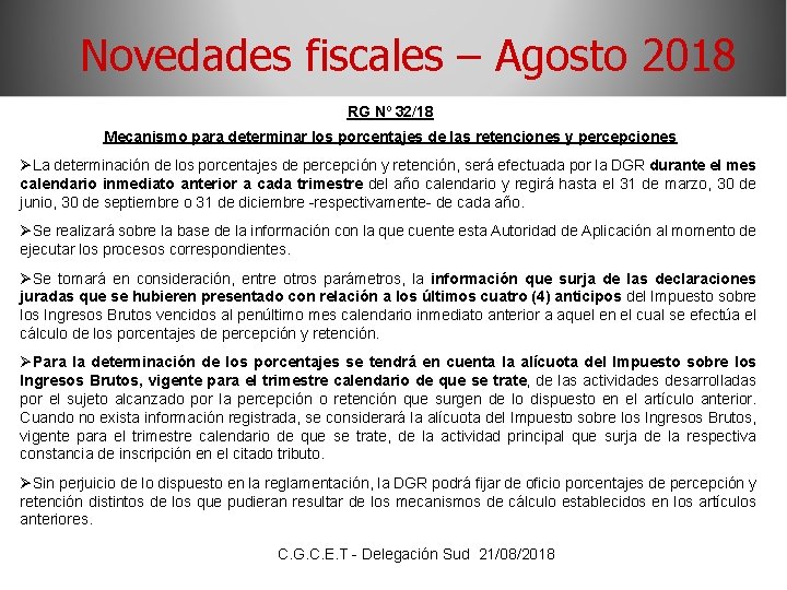 Novedades fiscales – Agosto 2018 RG Nº 32/18 Mecanismo para determinar los porcentajes de