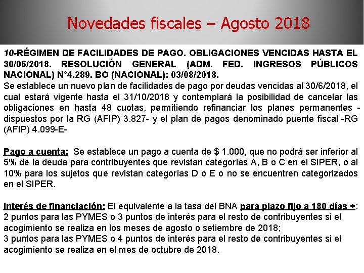 Novedades fiscales – Agosto 2018 10 -RÉGIMEN DE FACILIDADES DE PAGO. OBLIGACIONES VENCIDAS HASTA