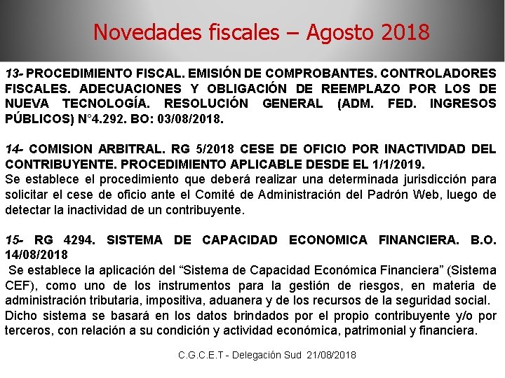 Novedades fiscales – Agosto 2018 13 - PROCEDIMIENTO FISCAL. EMISIÓN DE COMPROBANTES. CONTROLADORES FISCALES.