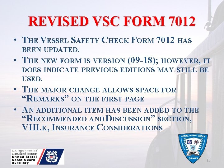 REVISED VSC FORM 7012 • THE VESSEL SAFETY CHECK FORM 7012 HAS BEEN UPDATED.