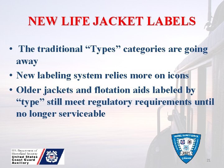 NEW LIFE JACKET LABELS • The traditional “Types” categories are going away • New