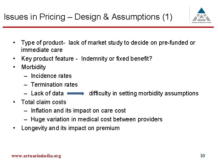 Issues in Pricing – Design & Assumptions (1) • Type of product- lack of