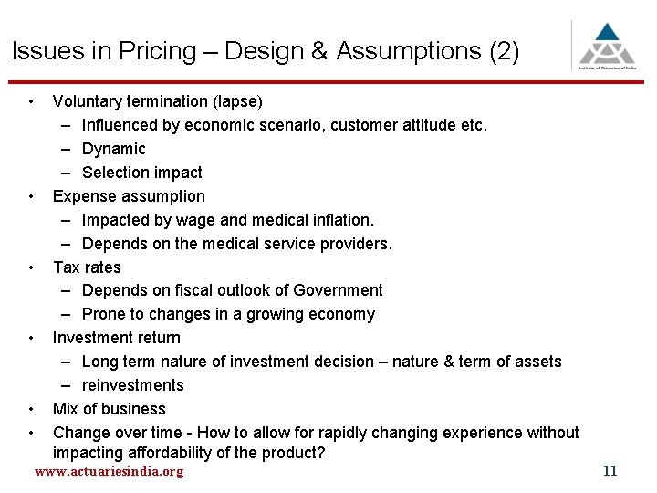 Issues in Pricing – Design & Assumptions (2) • • • Voluntary termination (lapse)