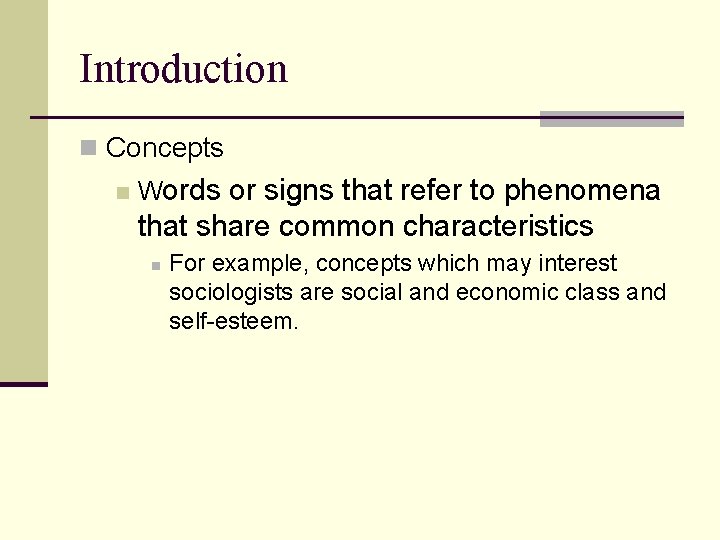 Introduction n Concepts n Words or signs that refer to phenomena that share common