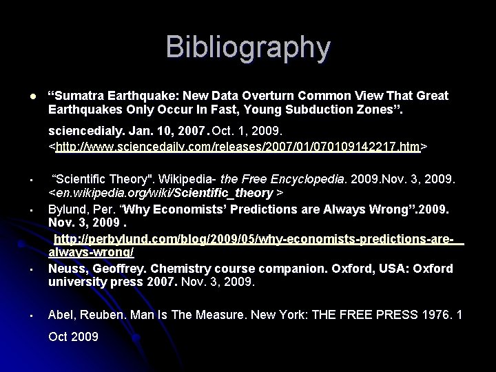 Bibliography l “Sumatra Earthquake: New Data Overturn Common View That Great Earthquakes Only Occur
