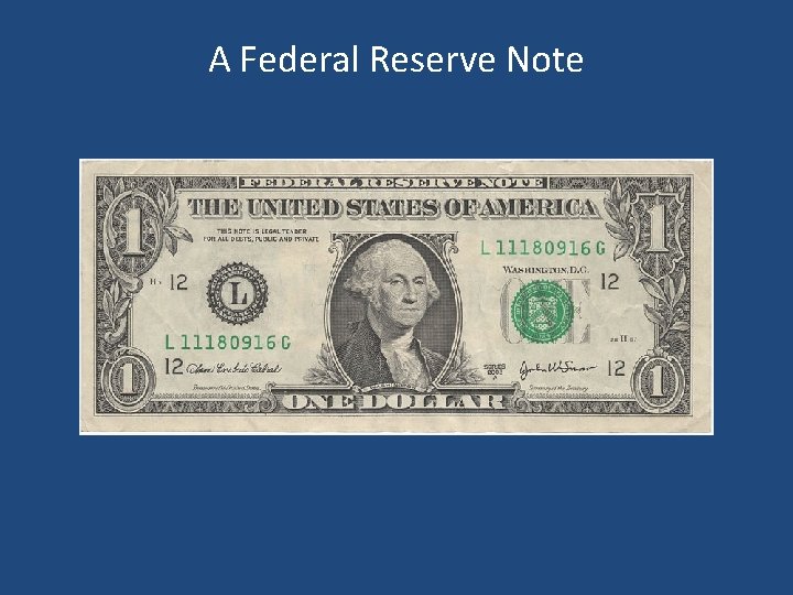 A Federal Reserve Note 