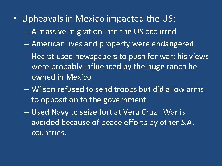 • Upheavals in Mexico impacted the US: – A massive migration into the