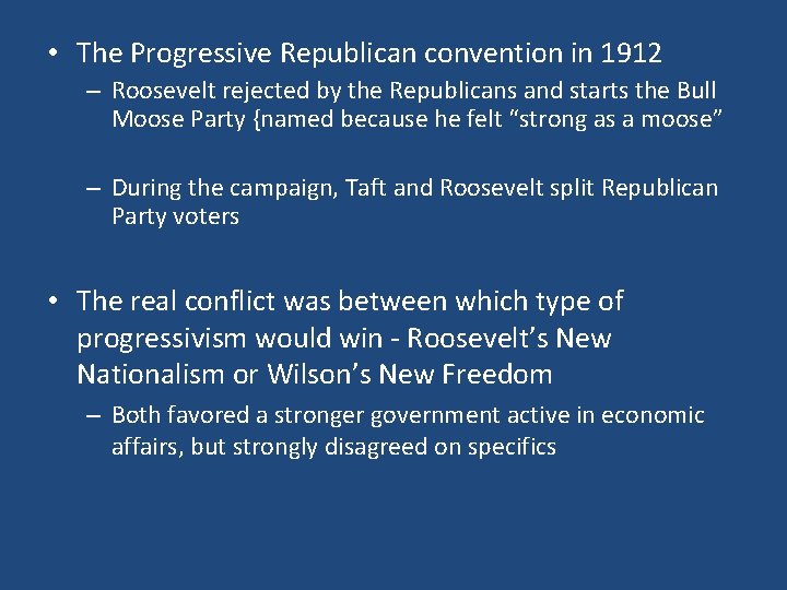  • The Progressive Republican convention in 1912 – Roosevelt rejected by the Republicans