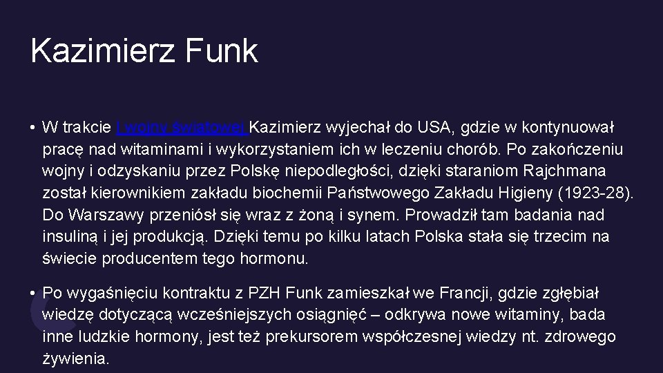 Kazimierz Funk • W trakcie I wojny światowej Kazimierz wyjechał do USA, gdzie w