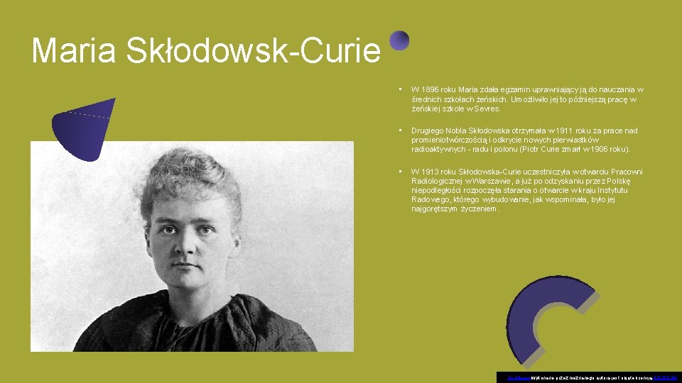 Maria Skłodowsk-Curie • W 1896 roku Maria zdała egzamin uprawniający ją do nauczania w