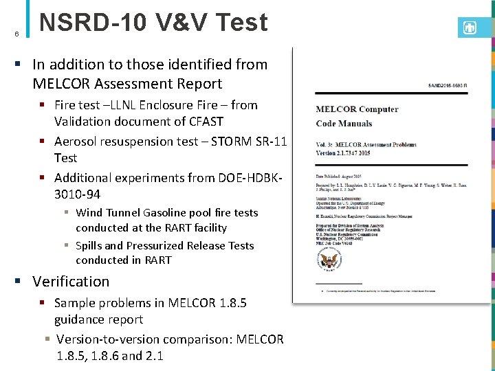 6 NSRD-10 V&V Test § In addition to those identified from MELCOR Assessment Report