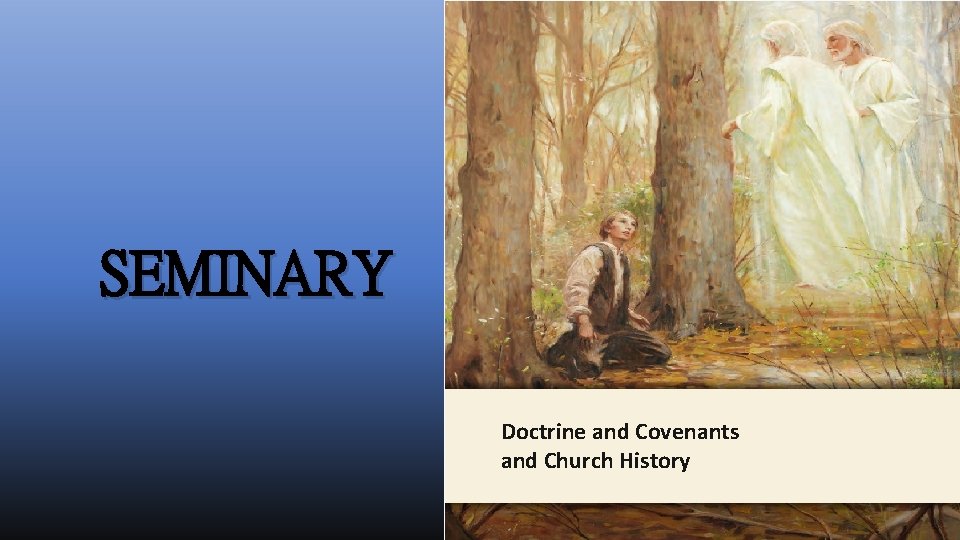 LESSON 15 SEMINARY Doctrine and Covenants and Church History 