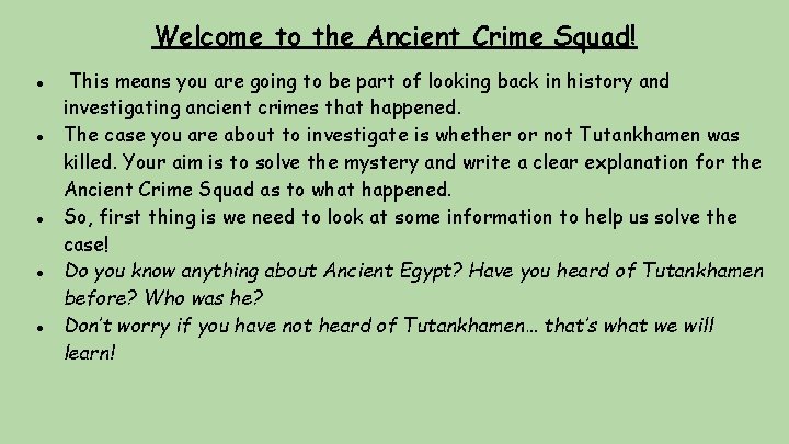 Welcome to the Ancient Crime Squad! ● ● ● This means you are going