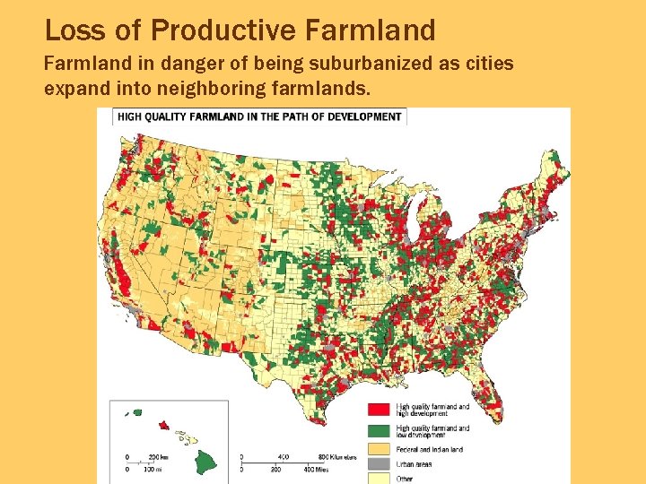 Loss of Productive Farmland in danger of being suburbanized as cities expand into neighboring