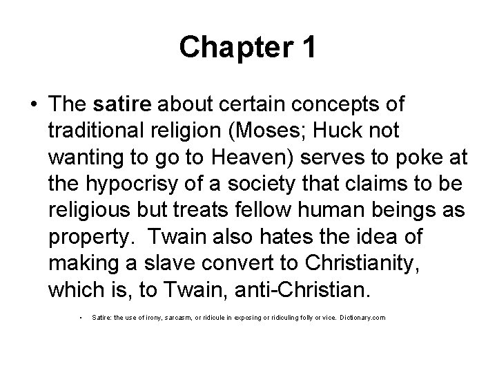 Chapter 1 • The satire about certain concepts of traditional religion (Moses; Huck not