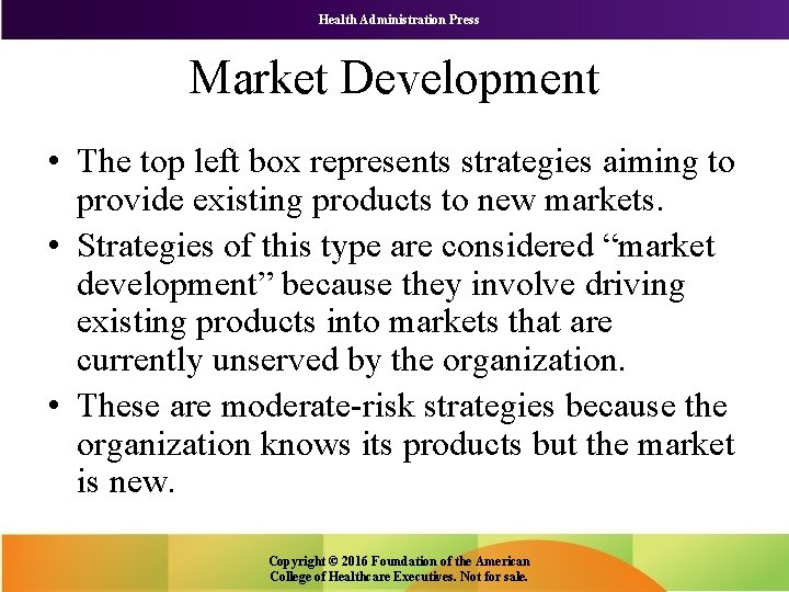 Health Administration Press Market Development • The top left box represents strategies aiming to