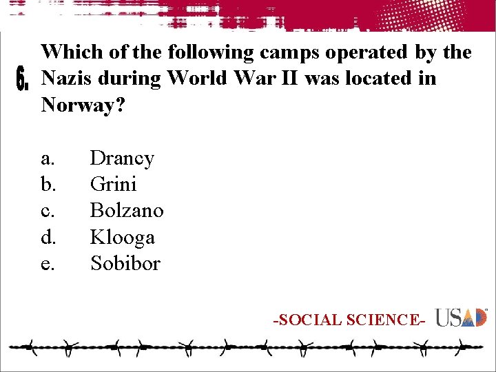 Which of the following camps operated by the Nazis during World War II was
