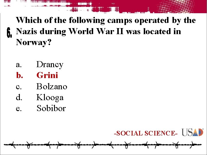 Which of the following camps operated by the Nazis during World War II was