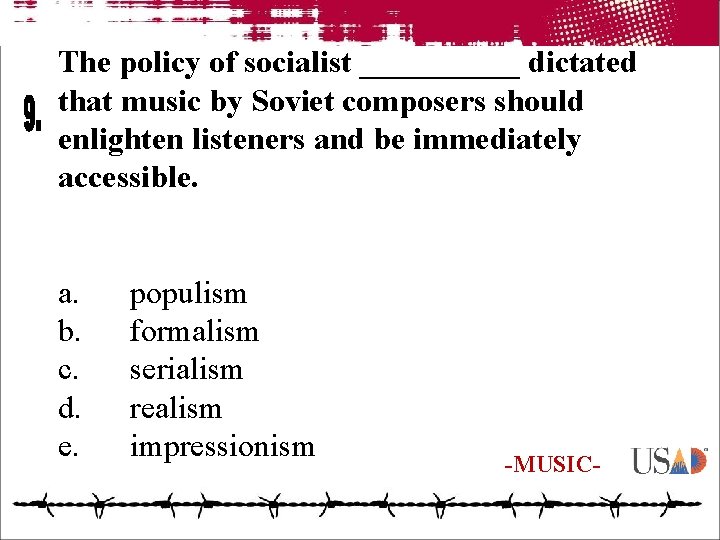 The policy of socialist _____ dictated that music by Soviet composers should enlighten listeners