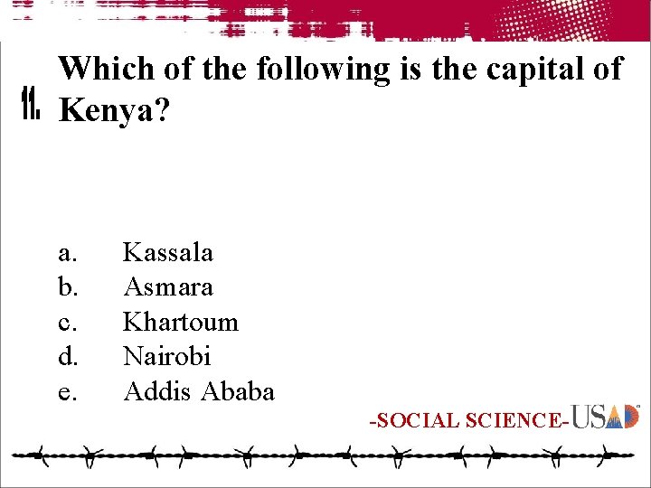 Which of the following is the capital of Kenya? a. b. c. d. e.