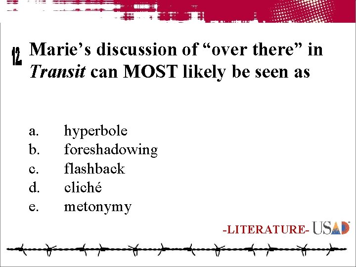 Marie’s discussion of “over there” in Transit can MOST likely be seen as a.