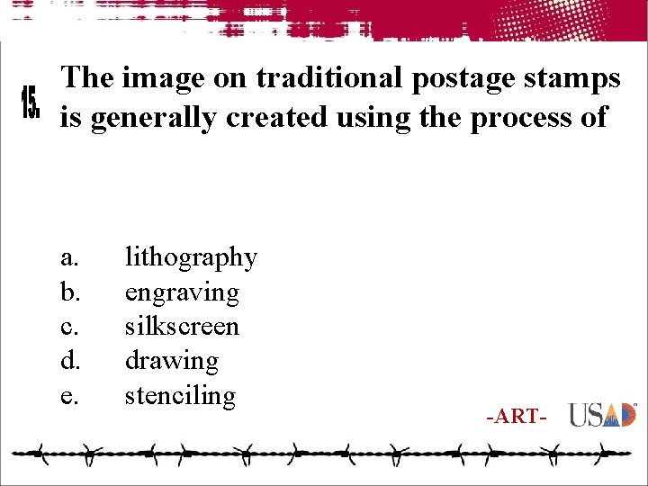 The image on traditional postage stamps is generally created using the process of a.