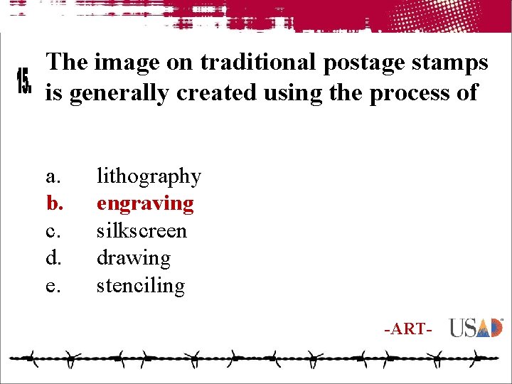 The image on traditional postage stamps is generally created using the process of a.