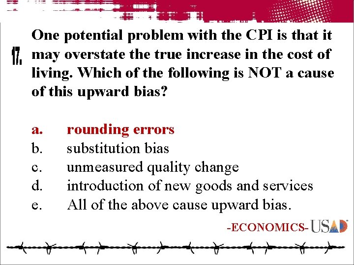 One potential problem with the CPI is that it may overstate the true increase