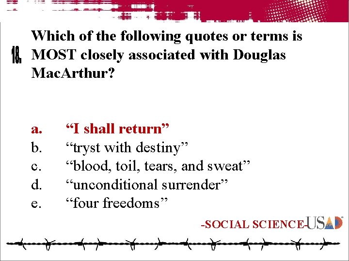 Which of the following quotes or terms is MOST closely associated with Douglas Mac.