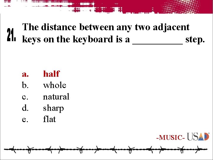 The distance between any two adjacent keys on the keyboard is a _____ step.