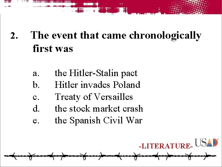 2. The event that came chronologically first was a. b. c. d. e. the