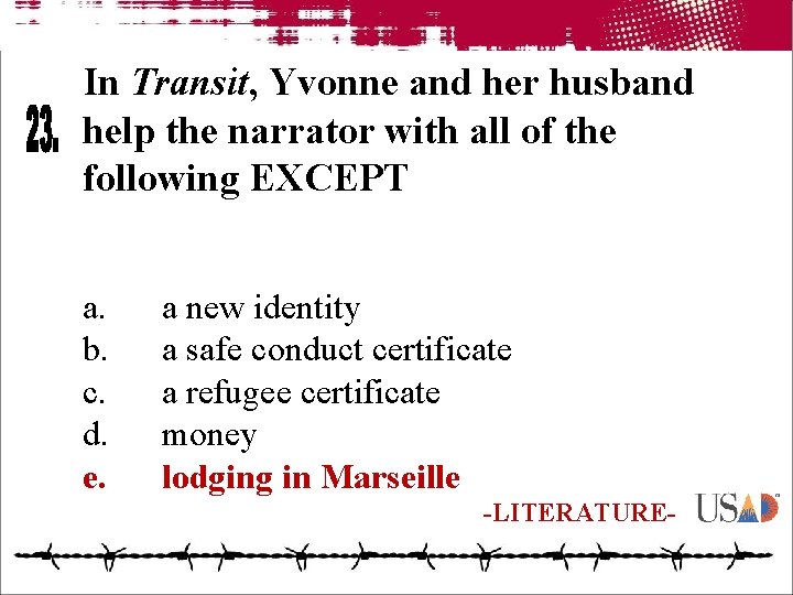 In Transit, Yvonne and her husband help the narrator with all of the following