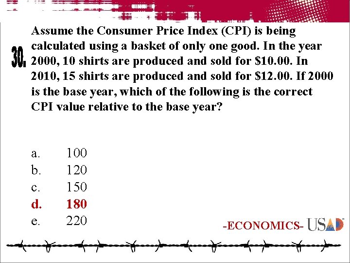 Assume the Consumer Price Index (CPI) is being calculated using a basket of only