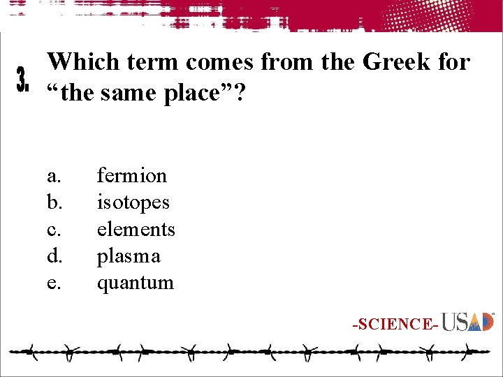 Which term comes from the Greek for “the same place”? a. b. c. d.