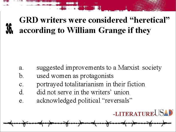 GRD writers were considered “heretical” according to William Grange if they a. b. c.