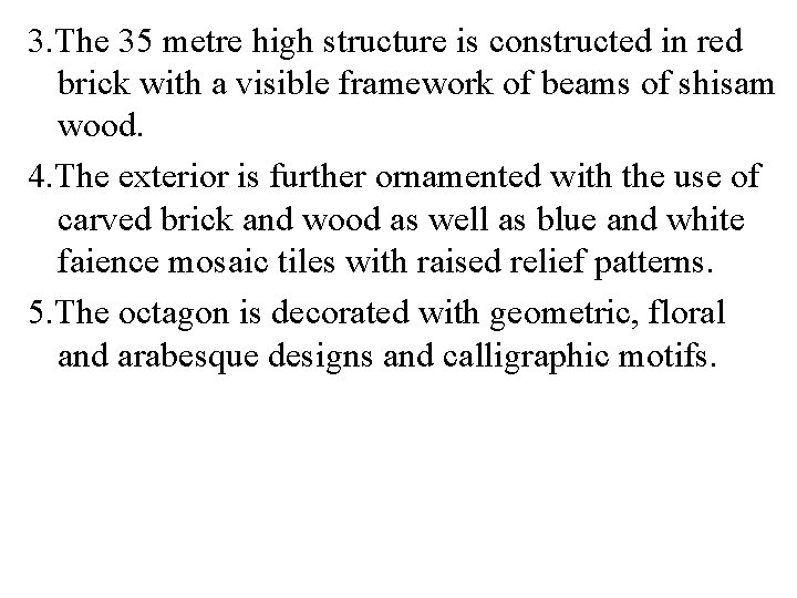 3. The 35 metre high structure is constructed in red brick with a visible