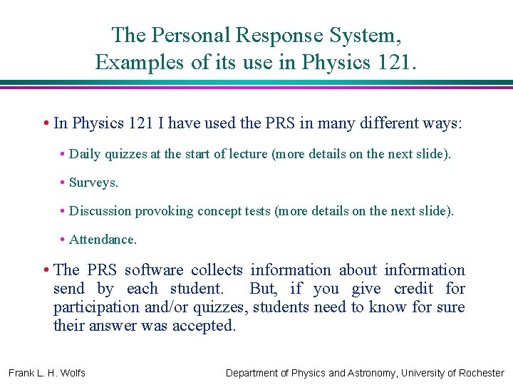 The Personal Response System, Examples of its use in Physics 121. • In Physics