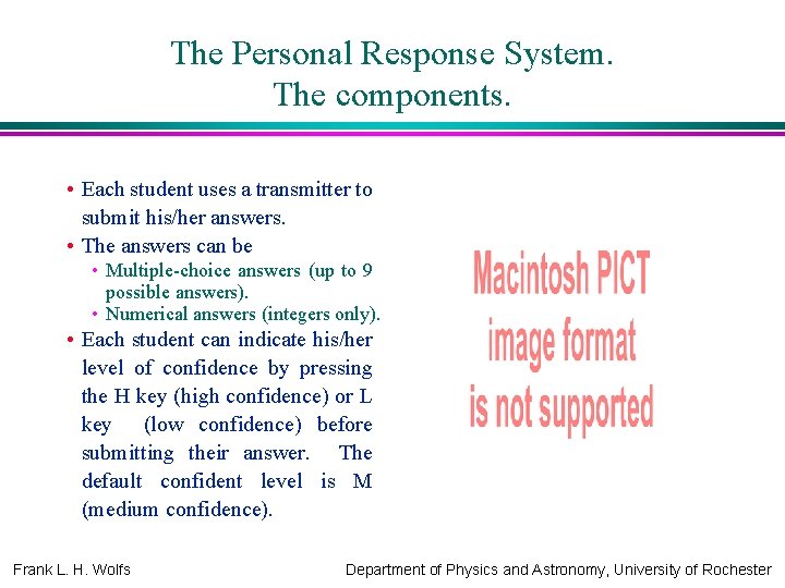 The Personal Response System. The components. • Each student uses a transmitter to submit